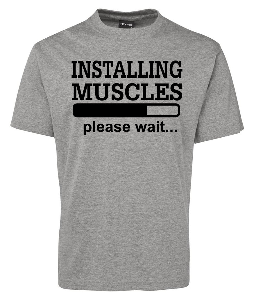 INSTALLING MUSCLES Shirt