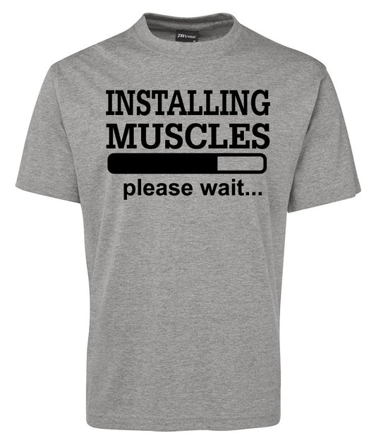 INSTALLING MUSCLES Shirt
