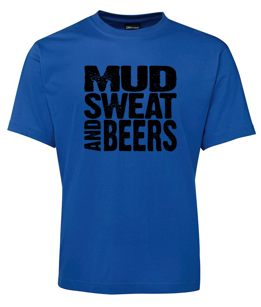 Mud Sweat and Beers Shirt