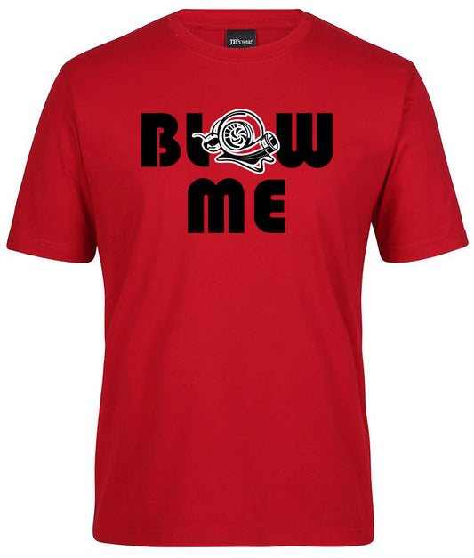 Blow Me Shirt
