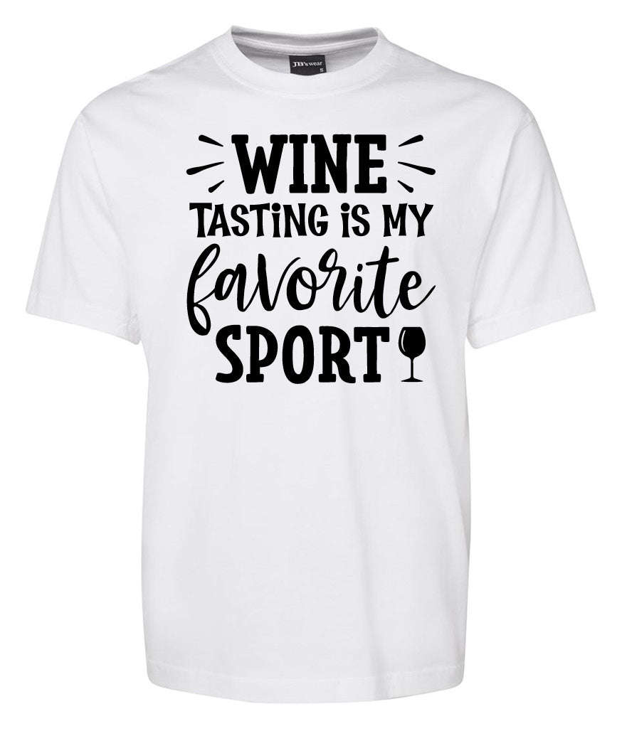 Wine Tasting is my favorite Sport Shirt