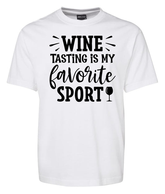Wine Tasting is my favorite Sport Shirt