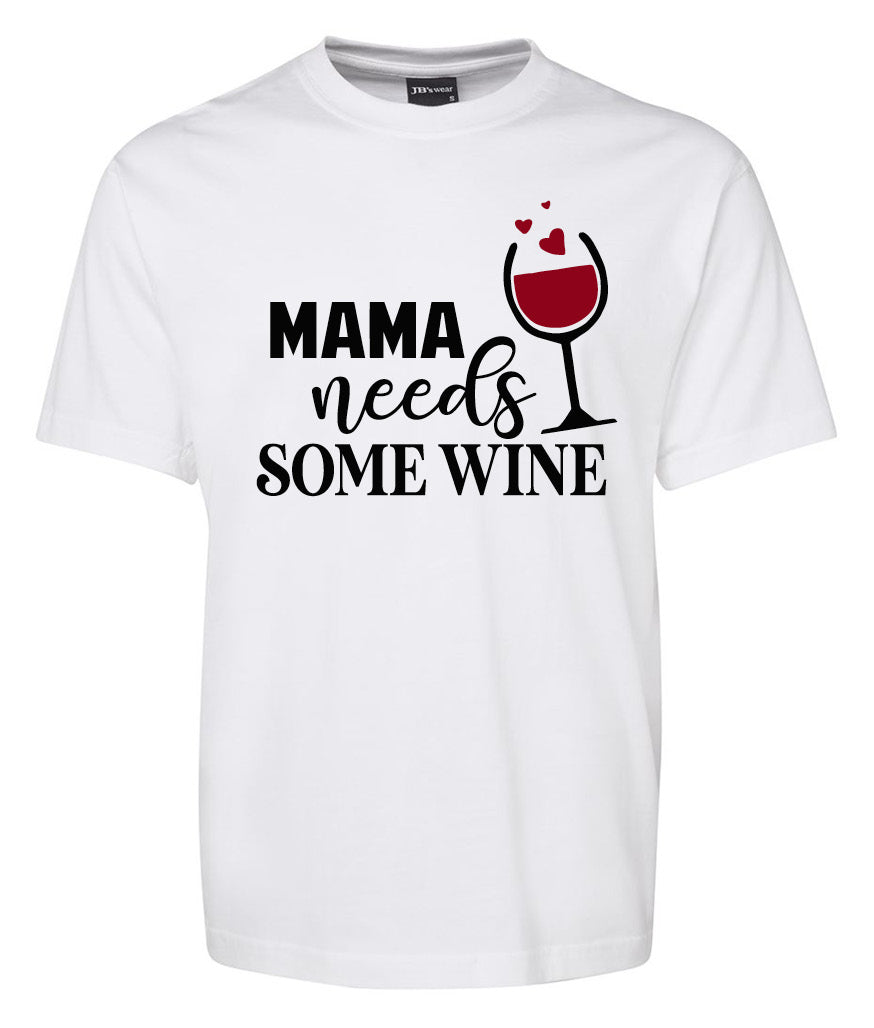 Mama need Some Wine Shirt