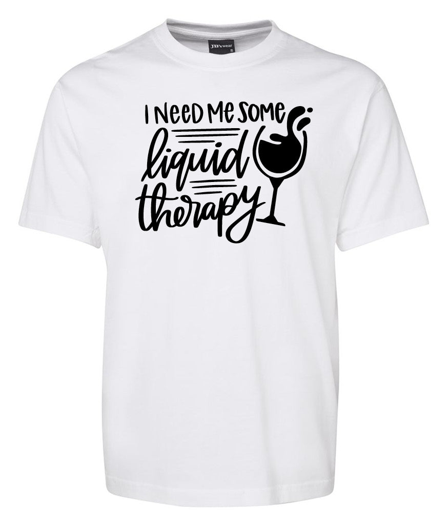 I need me some liquid Therapy shirt