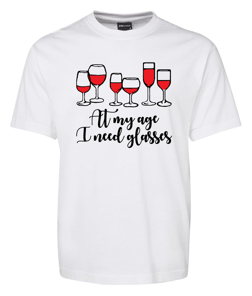At my age I need glasses Shirt