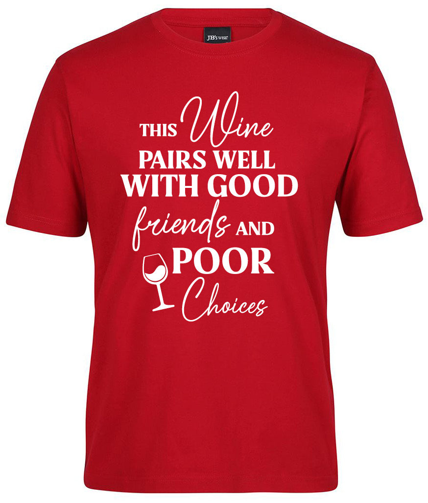 Pairs well good friends Shirt