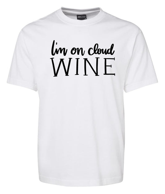 I'm on cloud WINE Shirt